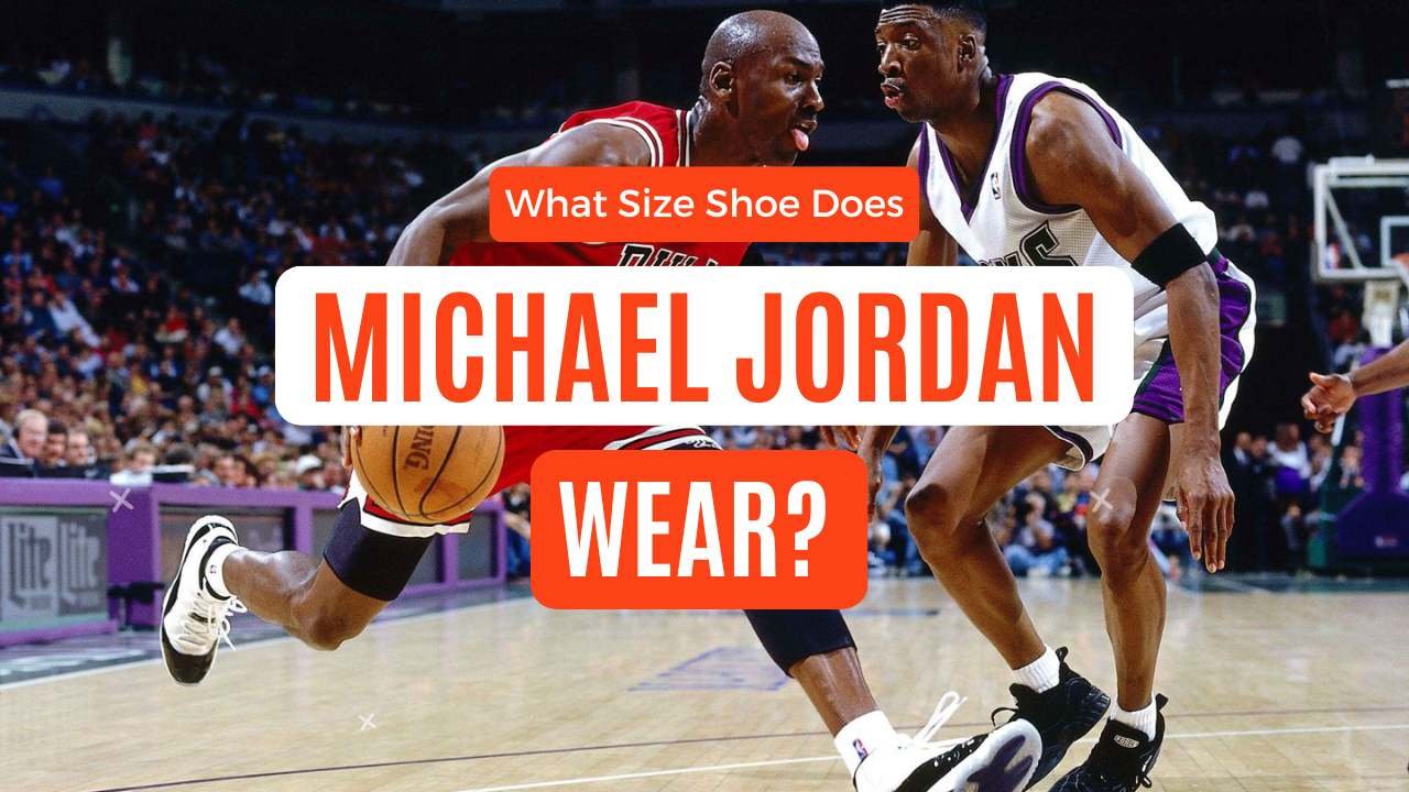 What Size Shoe Does Michael Jordan Wear